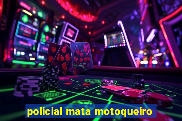 policial mata motoqueiro